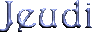jeudi